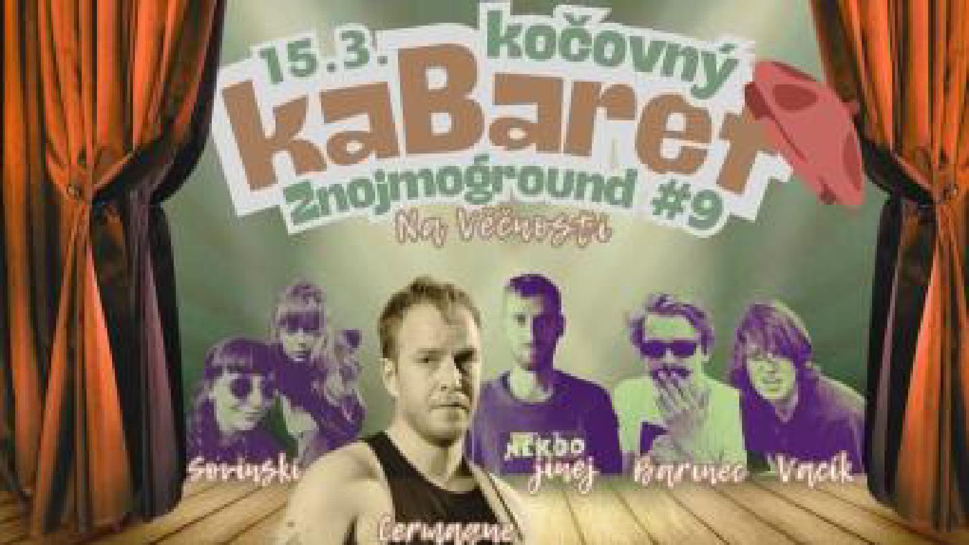 Kočovný KABARET Znojmoground vol. 9